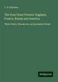 The Four Great Powers: England, France, Russia and America The Four Great Powers: England, France, Russia and America