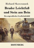 Bruder Leichtfuß und Stein am Bein Bruder Leichtfuß und Stein am Bein