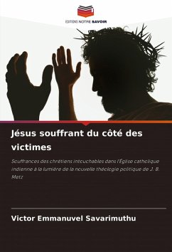 Jésus souffrant du côté des victimes - Savarimuthu, Victor Emmanuvel Jésus souffrant du côté des victimes - Savarimuthu, Victor Emmanuvel
