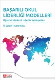 Basarili Okul Liderligi Modelleri Basarili Okul Liderligi Modelleri