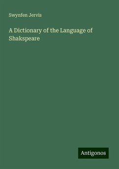 A Dictionary of the Language of Shakspeare - Jervis, Swynfen