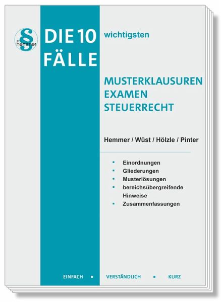 Die 10 wichtigsten Fälle Musterklausuren Examen Steuerrecht Die 10 wichtigsten Fälle Musterklausuren Examen Steuerrecht