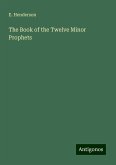 The Book of the Twelve Minor Prophets The Book of the Twelve Minor Prophets