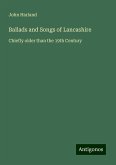 Ballads and Songs of Lancashire Ballads and Songs of Lancashire
