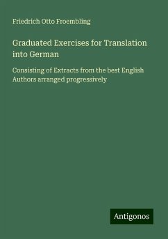 Graduated Exercises for Translation into German - Froembling, Friedrich Otto