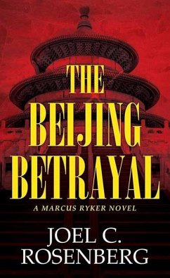 The Beijing Betrayal - Rosenberg, Joel C The Beijing Betrayal - Rosenberg, Joel C