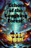 "Echoes of the Laughing Forest"