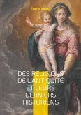 Des Religions de l'antiquité et leurs derniers historiens Des Religions de l'antiquité et leurs derniers historiens