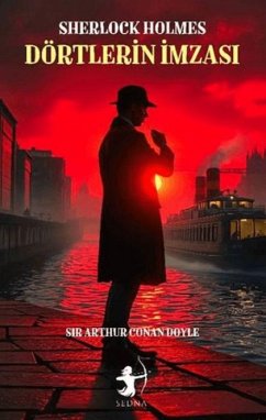 Sherlock Holmes - Dörtlerin Imzasi - Arthur Conan Doyle
