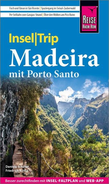 Reise Know-How InselTrip Madeira mit Porto Santo Reise Know-How InselTrip Madeira mit Porto Santo