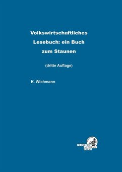 Cover Volkswirtschaftliches Lesebuch: ein Buch zum Staunen