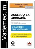 Vademecum Acceso a la abogacía. Volumen II. Parte específica civil-mercantil: Temario desarrollado de la materia civil-mercantil del examen de acceso a la abogacía Vademecum Acceso a la abogacía. Volumen II. Parte específica civil-mercantil: Temario desarrollado de la materia civil-mercantil del examen de acceso a la abogacía