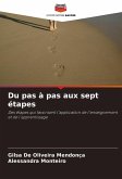 Du pas à pas aux sept étapes Du pas à pas aux sept étapes