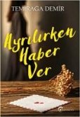 Ayrilirken Haber Ver Ayrilirken Haber Ver