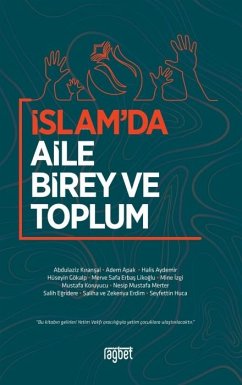 Islamda Aile Birey ve Toplum - Kolektif Islamda Aile Birey ve Toplum - Kolektif