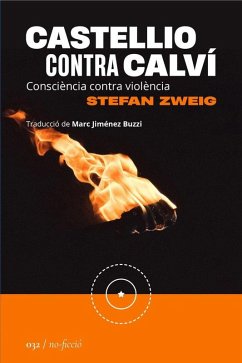 Castellio contra Calví: Consciència contra violència Castellio contra Calví: Consciència contra violència