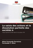 La saisie des actions et la dissolution partielle des sociétés à