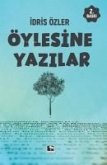 Öylesine Yazilar