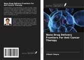 Nano Drug Delivery Frontiers For Anti Cancer Therapy Nano Drug Delivery Frontiers For Anti Cancer Therapy