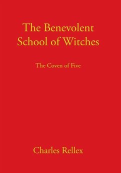 The Benevolent School of Witches - Rellex, Charles The Benevolent School of Witches - Rellex, Charles