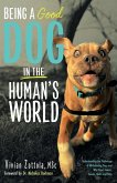 Being A (Good) Dog In The Human's World