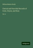 Clerical and Parochial Records of Cork, Cloyne, and Ross Clerical and Parochial Records of Cork, Cloyne, and Ross