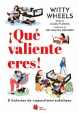 ¡Qué valiente eres! 8 historias de capacitismo cotidiano ¡Qué valiente eres! 8 historias de capacitismo cotidiano