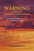 Warning "Rapture " the Great Disappearance Warning "Rapture " the Great Disappearance