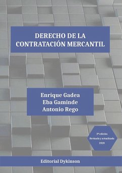 Derecho de la contratación mercantil - Gadea Soler, Enrique; Gaminde Egia, Eba; Rego López, Antonio