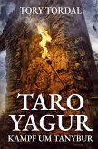 Taro Yagur - Kampf um Tanybur