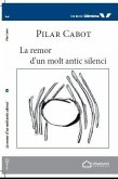 La remor d'un molt antic silenci