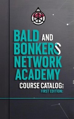 Bald and Bonkers Network Academy Course Catalog - Frandsen, Dakota