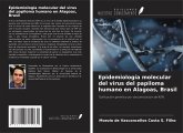 Epidemiología molecular del virus del papiloma humano en Alagoas, Brasil Epidemiología molecular del virus del papiloma humano en Alagoas, Brasil