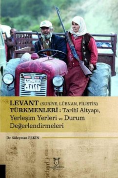 Levant Suriye, Lübnan, Filistin Türkmenleri Cover Levant Suriye, Lübnan, Filistin Türkmenleri