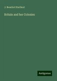 Britain and her Colonies Britain and her Colonies