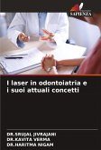 I laser in odontoiatria e i suoi attuali concetti I laser in odontoiatria e i suoi attuali concetti