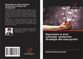 Nauczanie w erze cyfrowej: skuteczne strategie dla nauczycieli Nauczanie w erze cyfrowej: skuteczne strategie dla nauczycieli