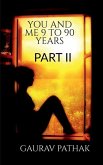 you and me 9 to 90 years part II