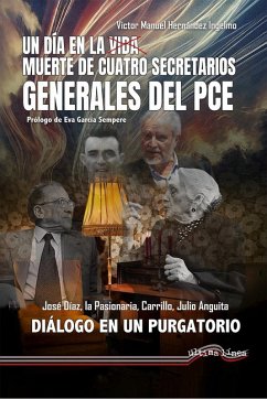 Cover UN DIA EN LA VIDA/MUERTE DE CUATRO SECRETARIOS GENERALES DE