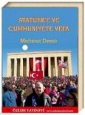 Atatürke ve Cumhuriyete Vefa Atatürke ve Cumhuriyete Vefa