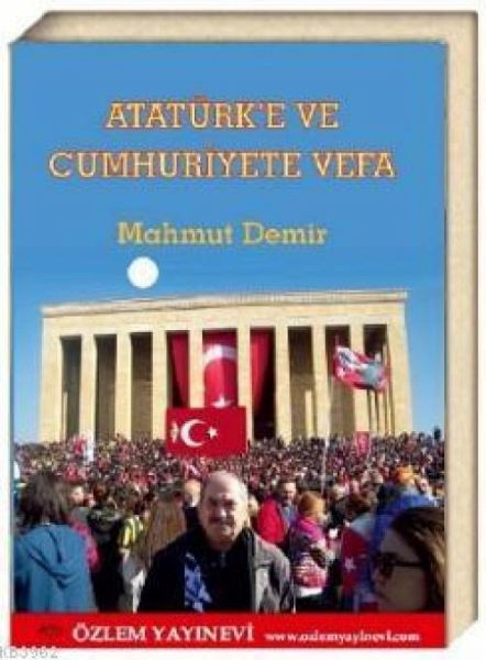 Atatürke ve Cumhuriyete Vefa