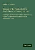 Message of the President of the United States, of January 29, 1867 Message of the President of the United States, of January 29, 1867