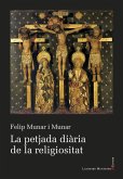 La petjada diària de la religiositat La petjada diària de la religiositat