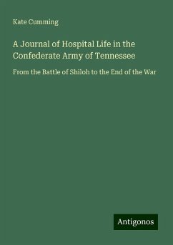 A Journal of Hospital Life in the Confederate Army of Tennessee - Cumming, Kate