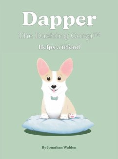 Dapper The Dashing Corgi Helps a Friend - Walden, Jonathan