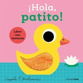 ¡Hola, patito! Libro con texturas ¡Hola, patito! Libro con texturas