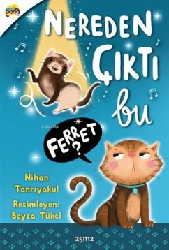 Nereden Cikti Bu Ferret - Tanriyakul, Nihan