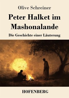 Peter Halket im Mashonalande - Schreiner, Olive