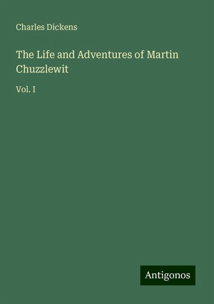 The Life and Adventures of Martin Chuzzlewit