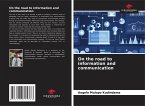 On the road to information and communication On the road to information and communication